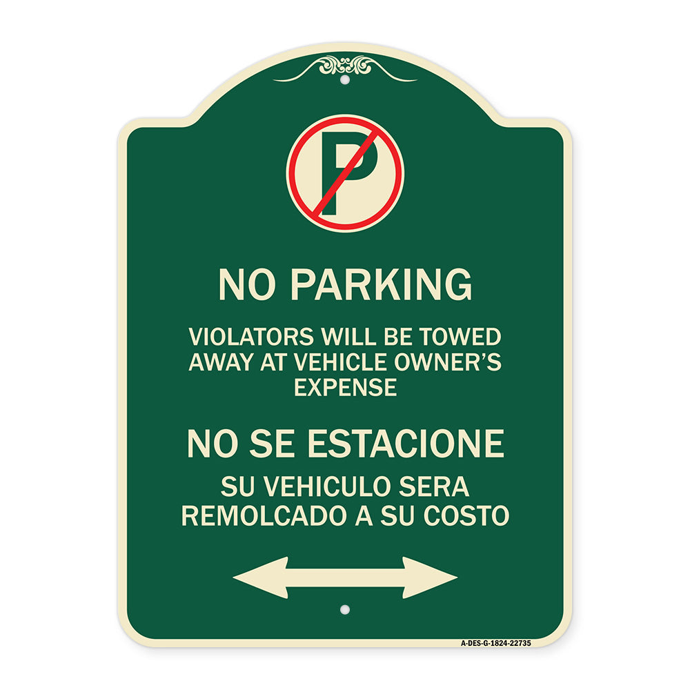 Violators Will Be Towed Away at Vehicle Owners Expense With Symbol No Se Extacione Su Vehiculo Sera Remolcado a Costa Suyo