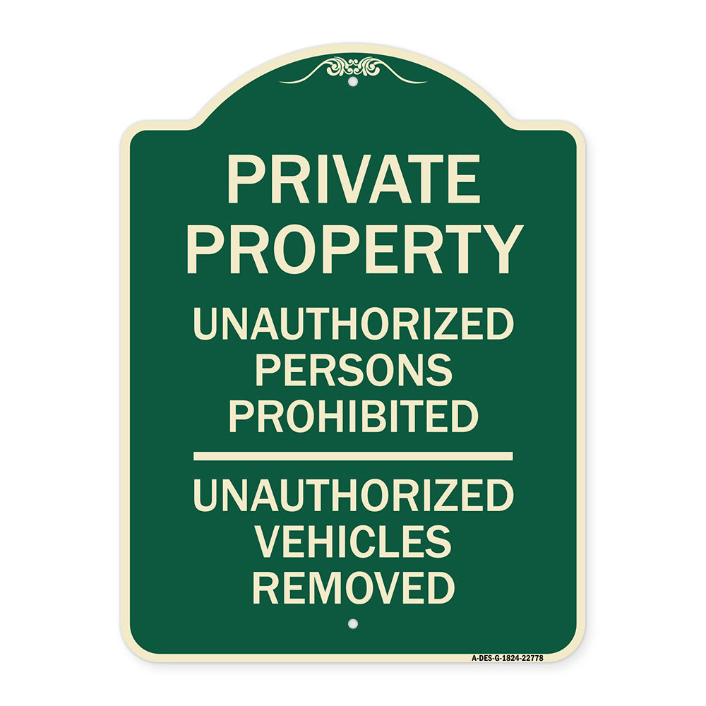 Unauthorized Persons Prohibited Unauthorized Vehicles Removed
