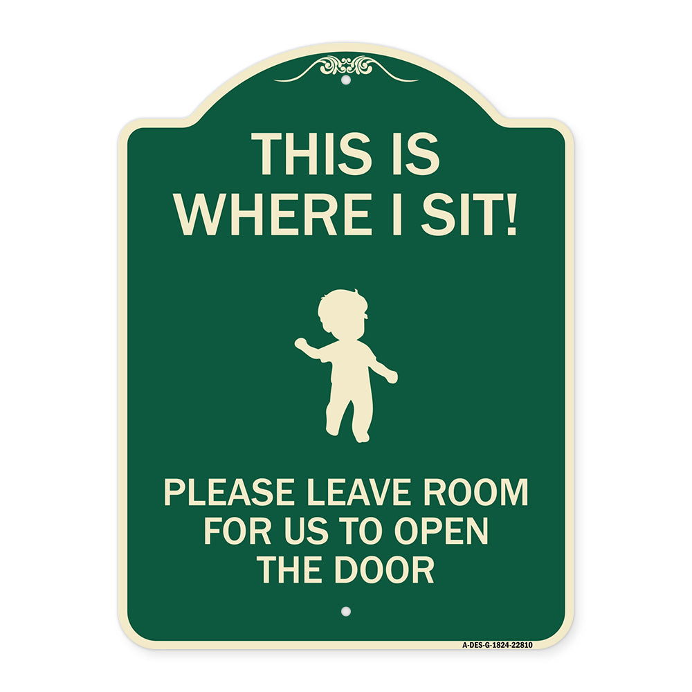 This Is Where I Sit! Please Leave Room for Us to Open the Door