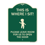 This Is Where I Sit! Please Leave Room for Us to Open the Door