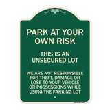 This Is an Unsecured Lot - We Are Not Responsible for Theft Damage or Loss to Your Vehicle or Possessions