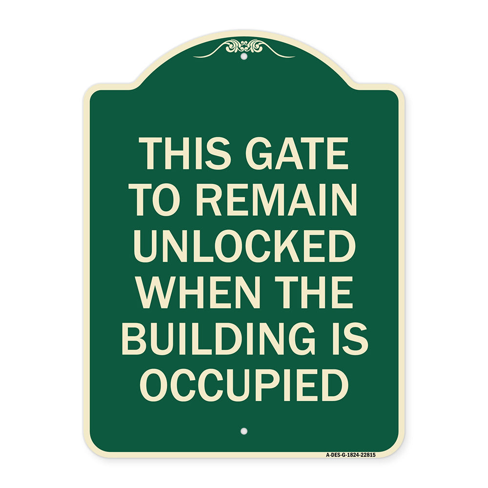 This Gate to Remain Unlocked When the Building Is Occupied