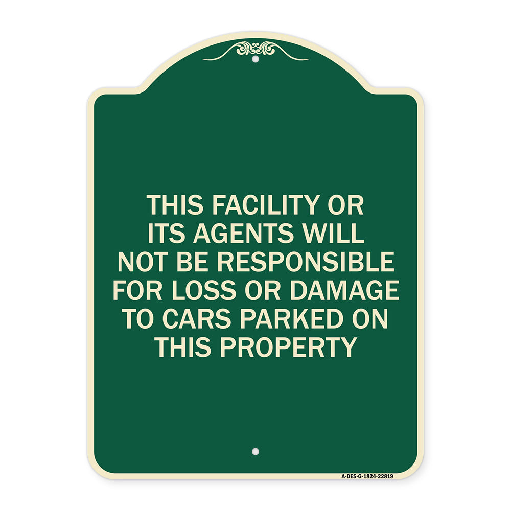 This Facility or Its Agents Will Not Be Responsible for Loss or Damage to Cars Parked on This Property