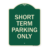 Short Term Parking Only