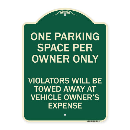 Reserved Parking Sign One Parking Space Per Owner Only Violators Will Be Towed Away at Vehicle Owner's Expense