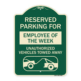 Reserved Parking for Employee of the Week Unauthorized Vehicles Towed Away