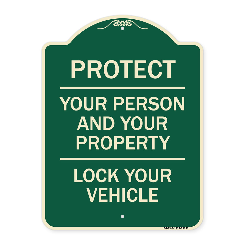 Protect Your Person and Your Property Lock Your Vehicle