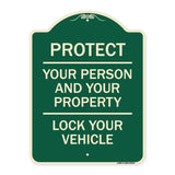 Protect Your Person and Your Property Lock Your Vehicle