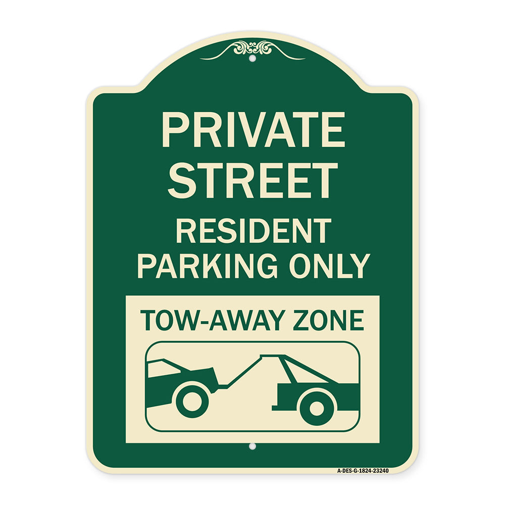 Private Street Sign Private Street Resident Parking Only Tow Away Zone (With Towing Graphic)