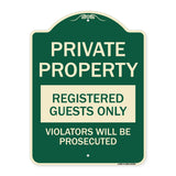 Private Property Registered Guests Only Violators Will Be Prosecuted