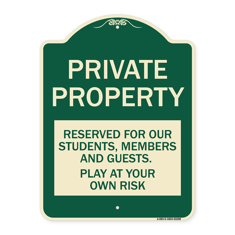 Private Property - Reserved for Our Students Members and Guests - Play at Your Own Risk