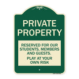 Private Property - Reserved for Our Students Members and Guests - Play at Your Own Risk