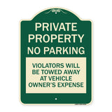 Private Property - No Parking Violators Will Be Towed Away at Vehicle Owner's Expense