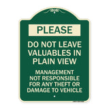 Please Do Not Leave Valuables in Plain View Management Not Responsible for ANY Theft or Damage to Vehicle