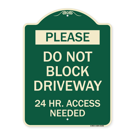 Please Do Not Block Driveway 24 Hour Access Needed