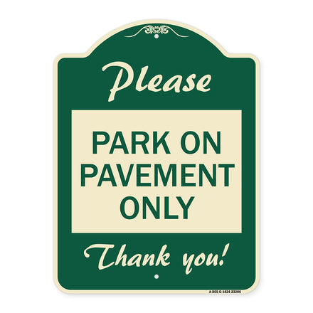 Please Park on Pavement Only Thank You