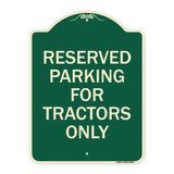 Parking Space Reserved Sign Parking Reserved for Tractors Only