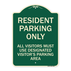 Parking Sign Resident Parking Only All Visitors Must Use Designated Visitors Parking Area