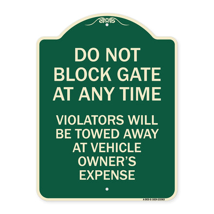 Parking Sign Do Not Block Gate at Anytime - Violators Will Be Towed Away at Vehicle Owner's Expense