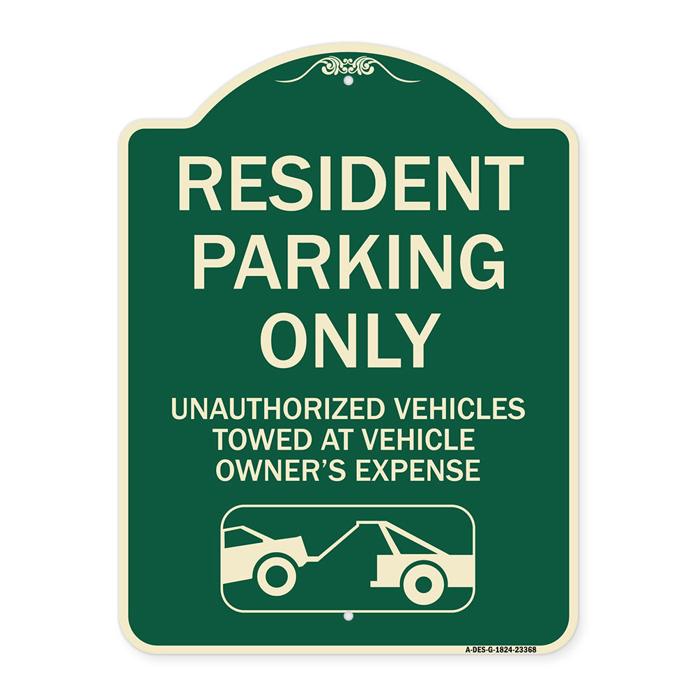 Parking Restriction Sign Resident Parking Only Unauthorized Vehicles Towed at Owner Expense with Graphic
