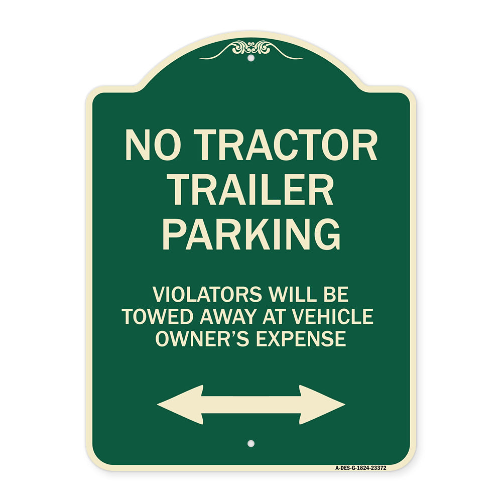 Parking Restriction Sign No Tractor Trailer Parking Violators Will Be Towed Away at Owner Expense with Bidirectional Arrow