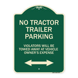 Parking Restriction Sign No Tractor Trailer Parking Violators Will Be Towed Away at Owner Expense with Bidirectional Arrow