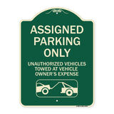 Parking Restriction Sign Assigned Parking Only Unauthorized Vehicles Towed at Owner Expense with Graphic