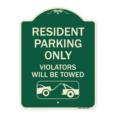 Parking Reserved Towing Sign Resident Parking Only Violators Will Be Towed (With Vehicle Towing Symbol)