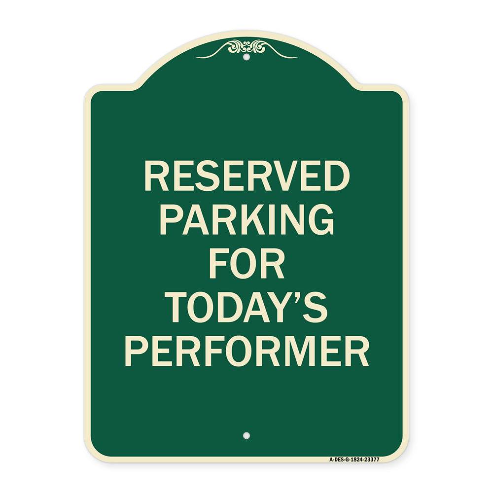 Parking Reserved for Today's Performer