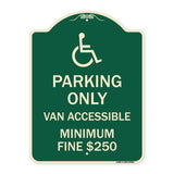 Parking Only Van Accessible Minimum Fine $250