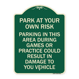 Parking in This Area During Games or Practices Could Result in Damage to Your Vehicle