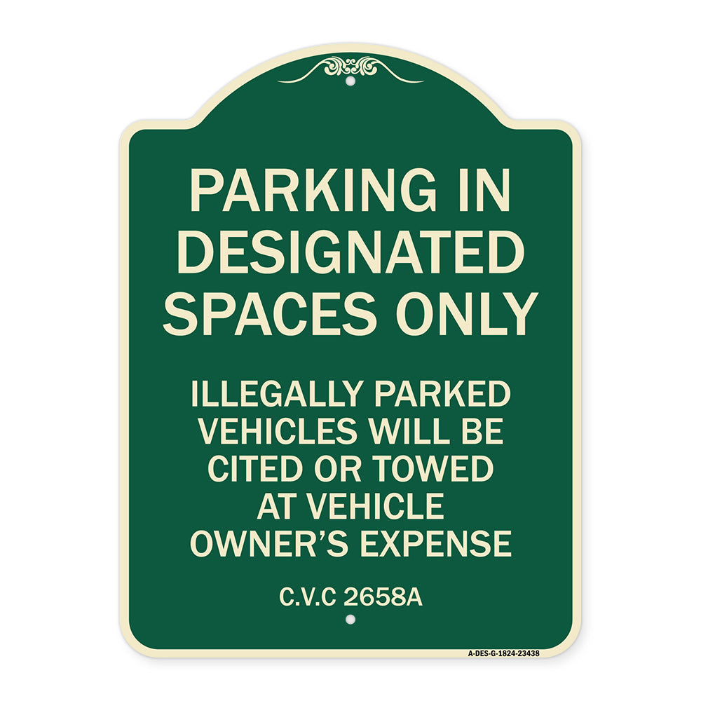Parking in Designated Spaces Only Illegally Parked Vehicles Will Be Cited or Towed at Vehicle Owner's Expense
