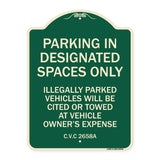 Parking in Designated Spaces Only Illegally Parked Vehicles Will Be Cited or Towed at Vehicle Owner's Expense