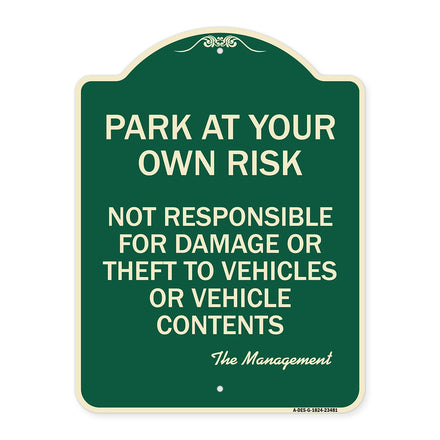 Park at Your Own Risk Not Responsible for Damage or Theft to Vehicles or Vehicle Contents