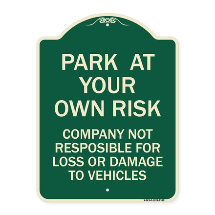 Park at Your Own Risk Company Not Responsible for Loss or Damage to Vehicles