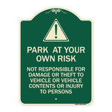 Park at Your Own Risk - Not Responsible for Damage or Theft to Vehicles or Vehicle Contents or Injury to Persons