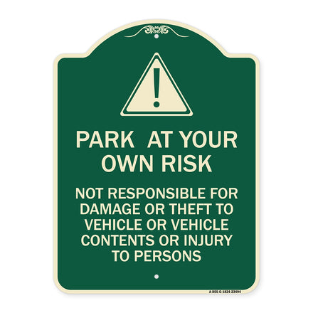 Park at Your Own Risk - Not Responsible for Damage or Theft to Vehicles or Vehicle Contents or Injury to Persons