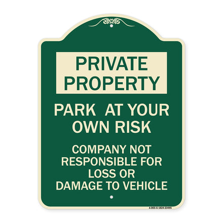 Park at Your Own Risk - Company Not Responsible for Loss or Damage to Vehicle