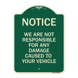 Notice Not Responsible for Damage