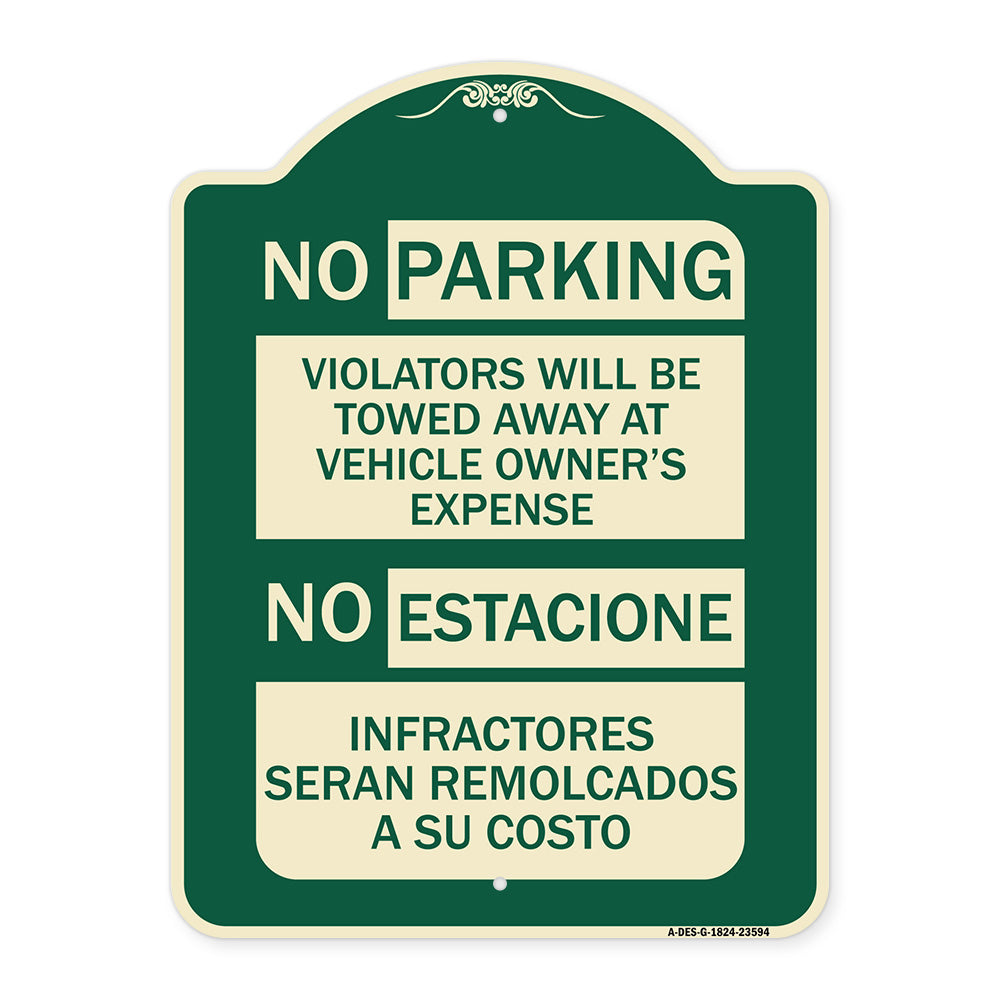No Parking Violators Will Be Towed Away at Vehicle Owner's Expense - No Estacione Infractores Seran Remolcado a Su Costo