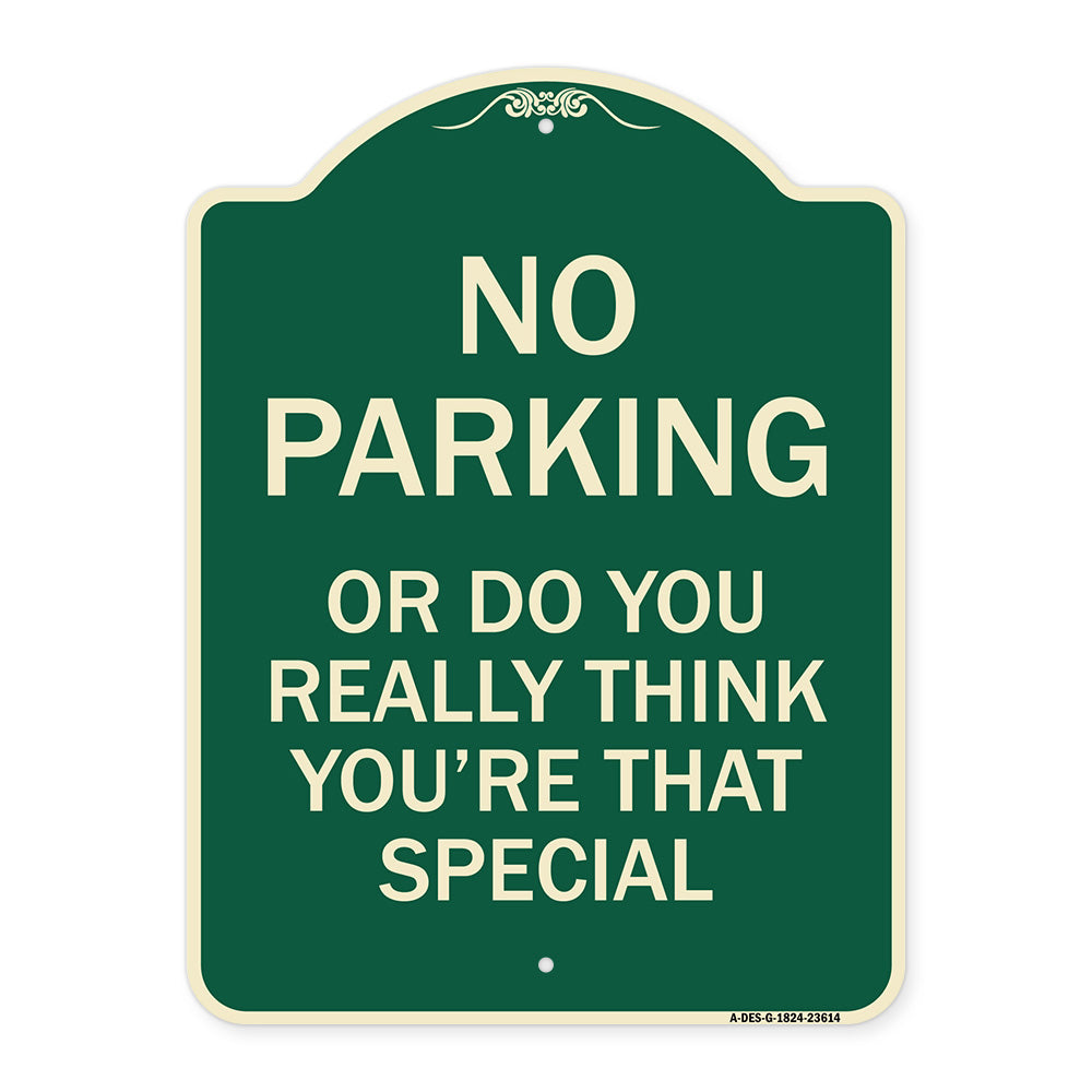 No Parking or Do You Really Think You Are That Special
