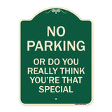 No Parking or Do You Really Think You Are That Special