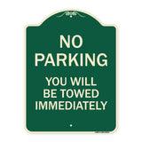 No Parking You Will Be Towed Immediately