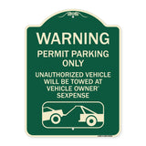 No Parking Without Permit Warning Sign Permit Parking Only Unauthorized Vehicles Will Be Towed at Vehicle Owner's Expense