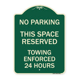 No Parking This Space Reserved Towing Enforced 24 Hours
