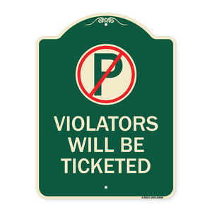 No Parking Sign Violators Will Be Ticketed