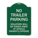 No Parking Sign No Trailer Parking Violators Will Be Towed Away at Vehicle Owner's Expense