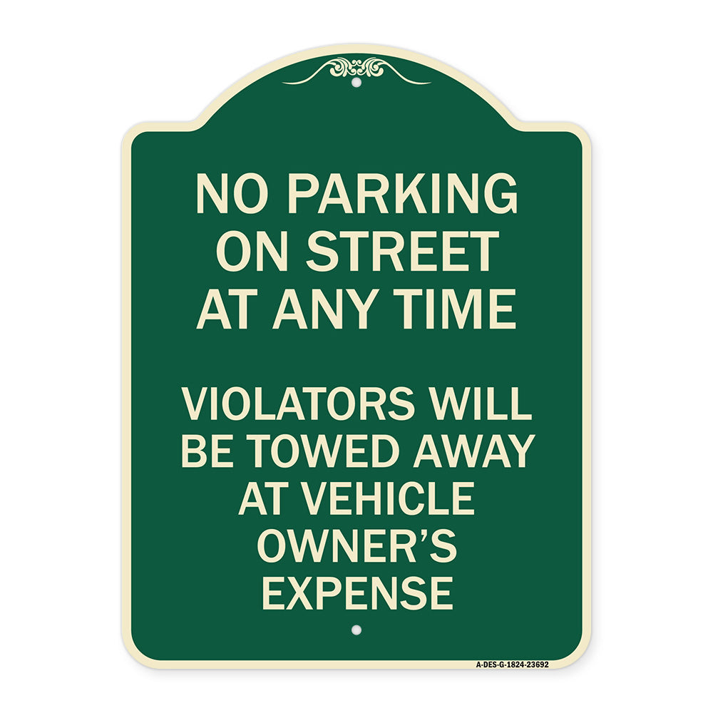 No Parking on Street at Anytime Violators Will Be Towed at Owner Expense
