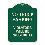 No Parking No Truck Parking Violators Will Be Prosecuted