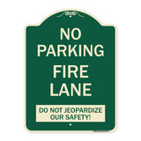 No Parking Fire Lane - Do Not Jeopardize Our Safety